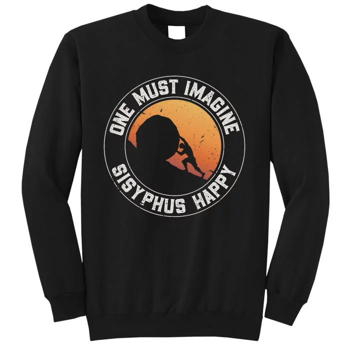 Vintage Sisyphus is Happy Quote The Myth of Sisyphus Tall Sweatshirt