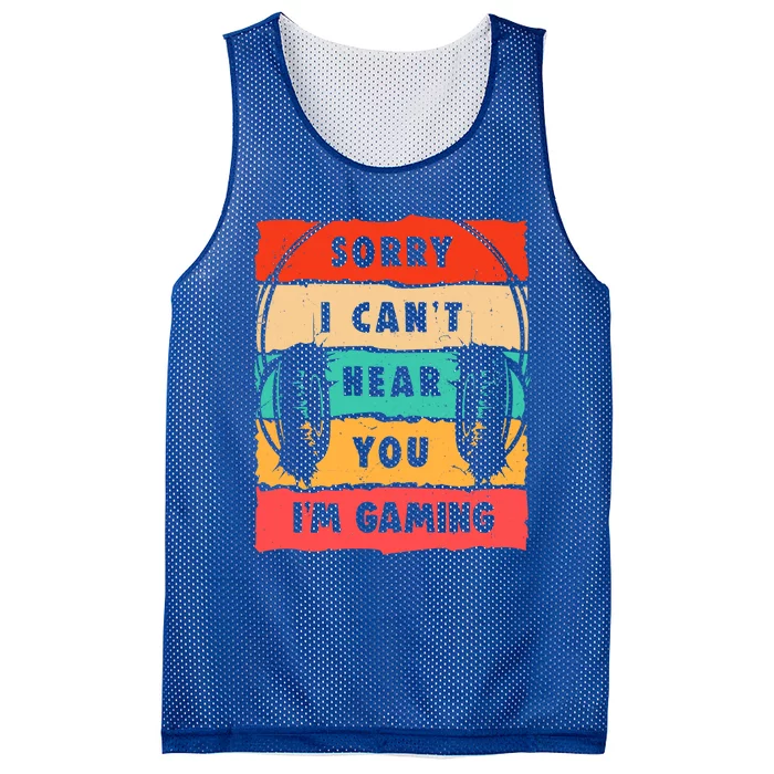 Vintage Sorry I Can't Hear You I'm Gaming Gift Funny Gamer Funny Gift Mesh Reversible Basketball Jersey Tank