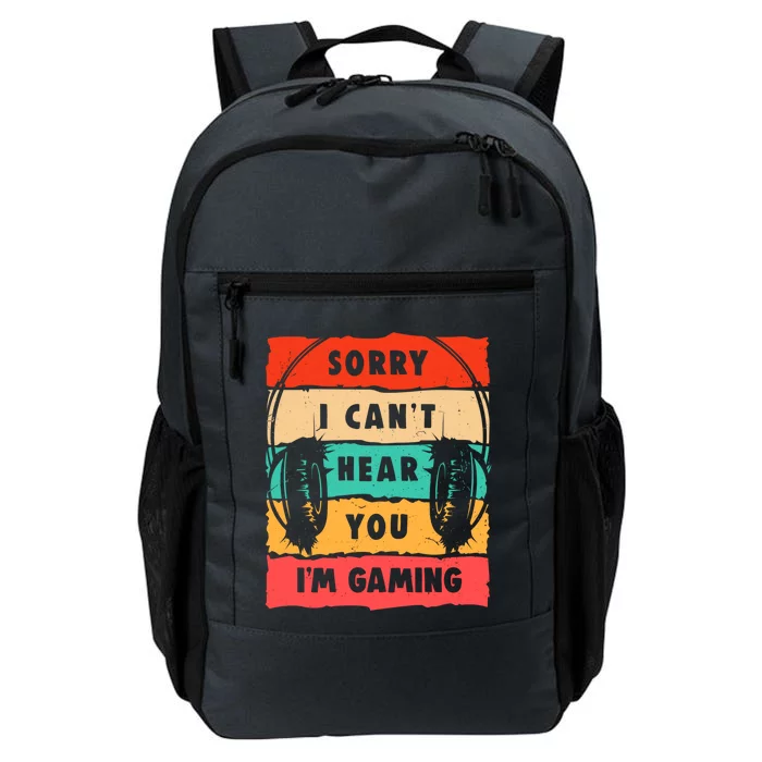 Vintage Sorry I Can't Hear You I'm Gaming Gift Funny Gamer Funny Gift Daily Commute Backpack