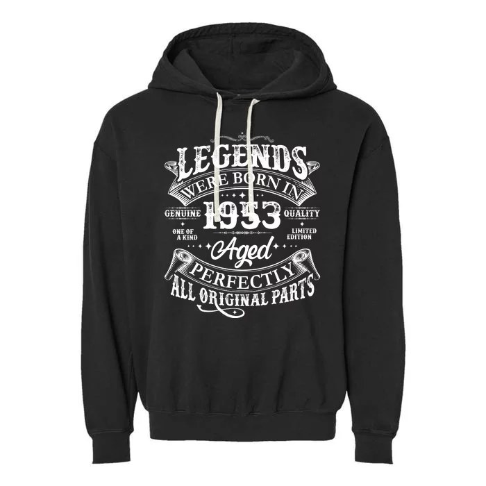 Vintage Scroll Legends Were Born In 1953 Aged Perfectly 70th Birthday Garment-Dyed Fleece Hoodie