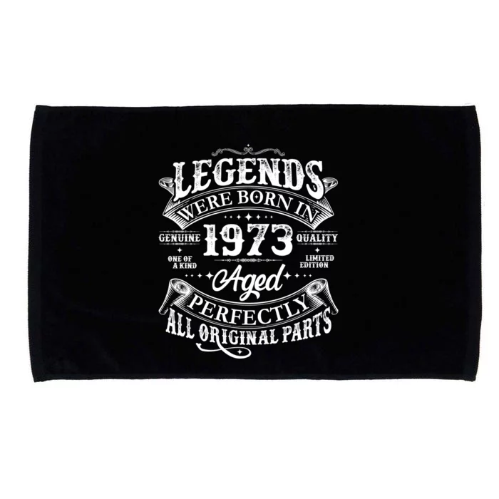 Vintage Scroll Legends Were Born In 1973 Aged Perfectly 50th Birthday Microfiber Hand Towel