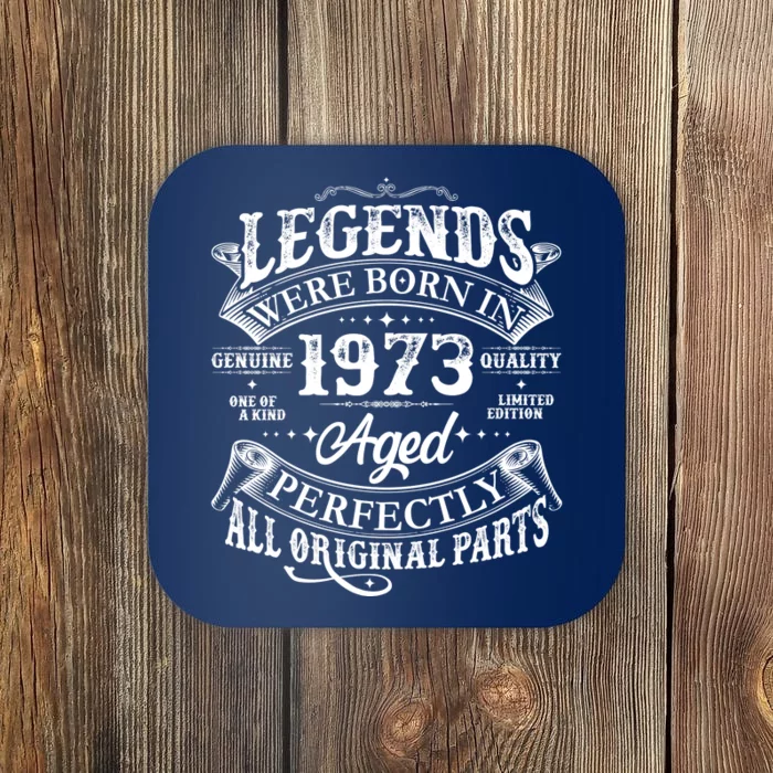 Vintage Scroll Legends Were Born In 1973 Aged Perfectly 50th Birthday Coaster