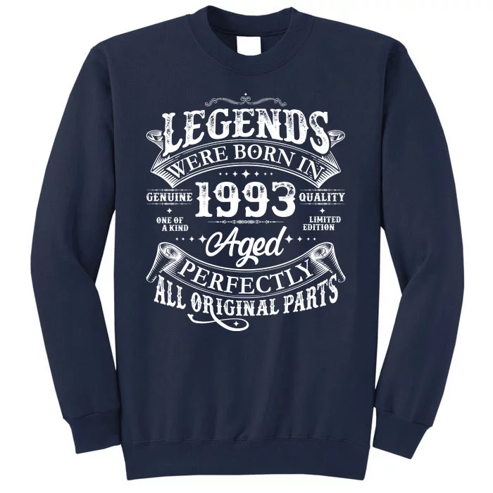 Vintage Scroll Legends Were Born In 1993 Aged Perfectly 30th Birthday Tall Sweatshirt