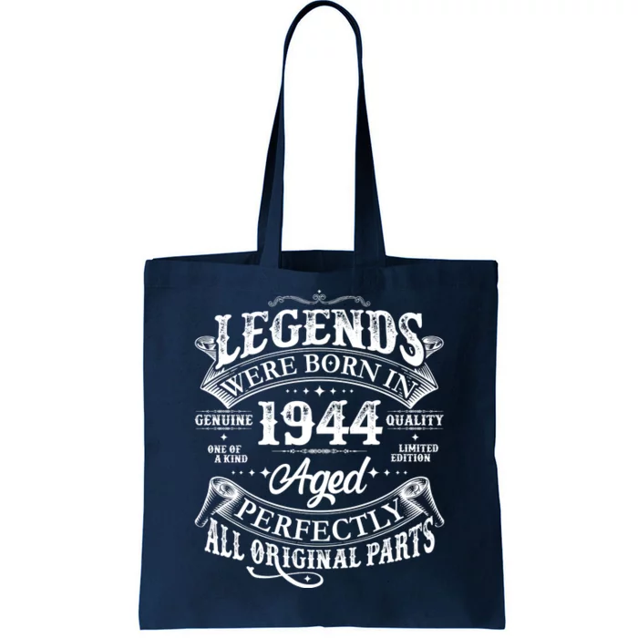 Vintage Scroll Legends Were Born In 1944 Aged Perfectly 80th Birthday Tote Bag