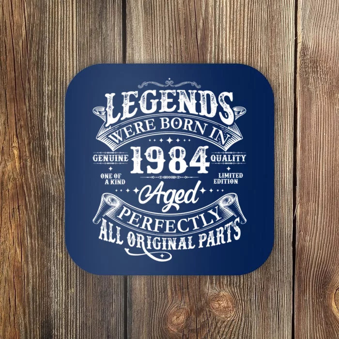 Vintage Scroll Legends Were Born In 1984 Aged Perfectly 40th Birthday Coaster