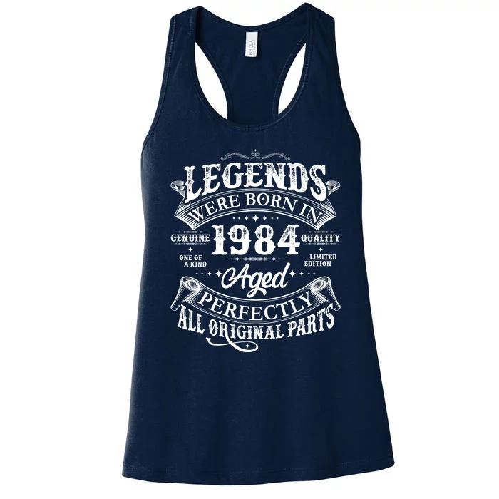 Vintage Scroll Legends Were Born In 1984 Aged Perfectly 40th Birthday Women's Racerback Tank