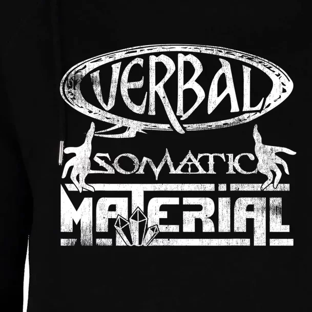 Verbal Somatic Material Shirt RPG Roleplaying Gamer Tee Womens Funnel Neck Pullover Hood