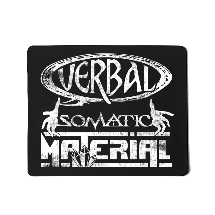 Verbal Somatic Material Shirt RPG Roleplaying Gamer Tee Mousepad