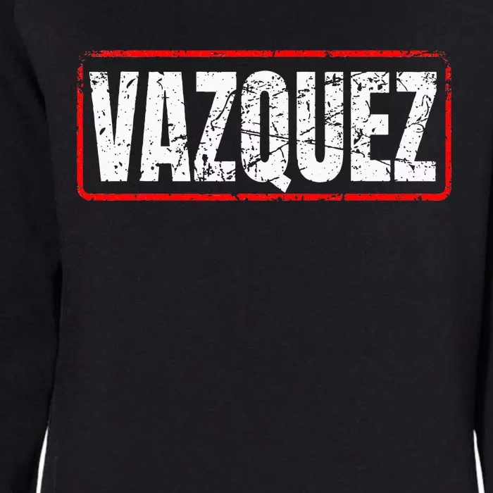 Vazquez Surname Mexican & Hispanic American Chicano Womens California Wash Sweatshirt