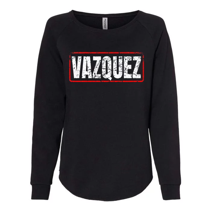 Vazquez Surname Mexican & Hispanic American Chicano Womens California Wash Sweatshirt