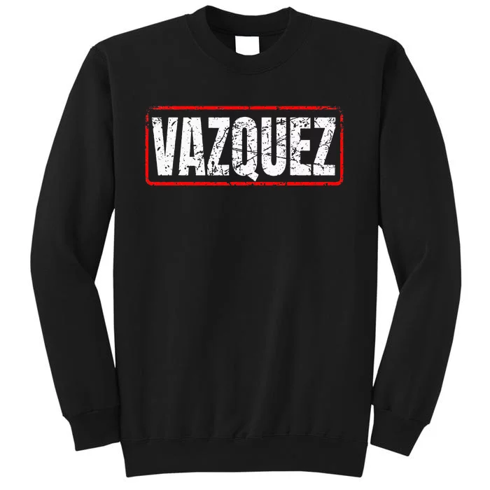 Vazquez Surname Mexican & Hispanic American Chicano Sweatshirt