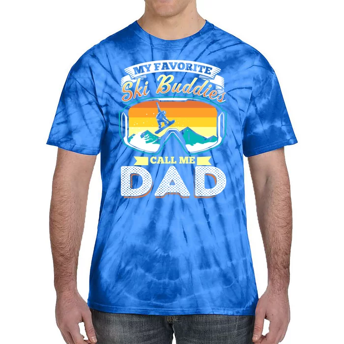 Vintage Skiing My Favorite Ski Buddies Call Me Dad Gift Tie-Dye T-Shirt