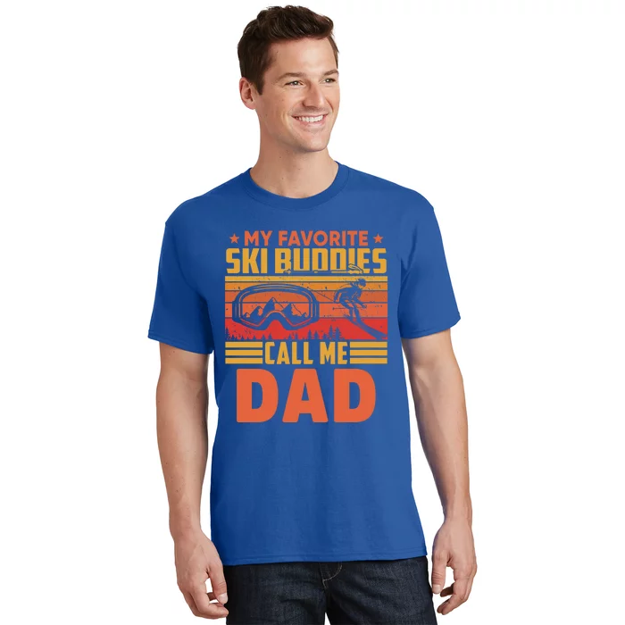 Vintage Skiing My Favorite Ski Buddies Call Me Dad Gift T-Shirt