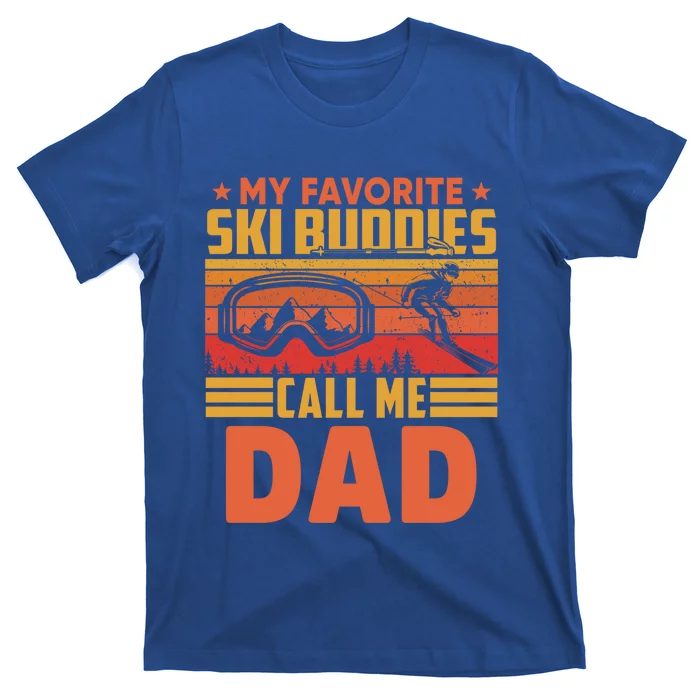 Vintage Skiing My Favorite Ski Buddies Call Me Dad Gift T-Shirt