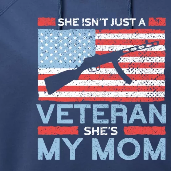 Veteran Shes My Mom Usa Flag Proud American Veteran Mom Gift Performance Fleece Hoodie