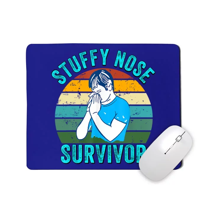 Vintage Stuffy Nose Survivor Friend Funny Gift Mousepad