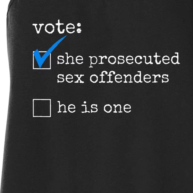 Vote She Prosecuted Sex Offenders He Is One Women's Racerback Tank