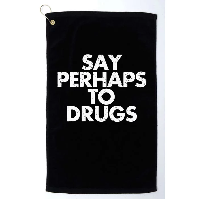 Vintage Say Perhaps To Drugs Platinum Collection Golf Towel