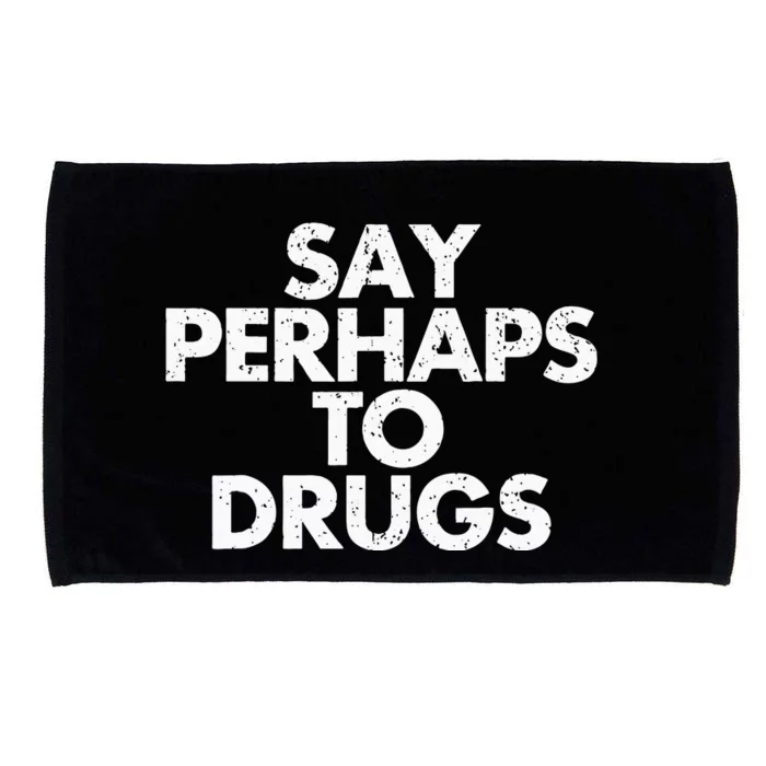 Vintage Say Perhaps To Drugs Microfiber Hand Towel