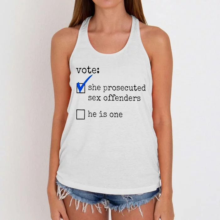 Vote She Prosecuted Sex Offenders He Is One Women's Knotted Racerback Tank