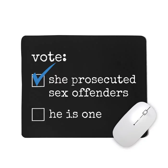 Vote She Prosecuted Sex Offenders He Is One Mousepad