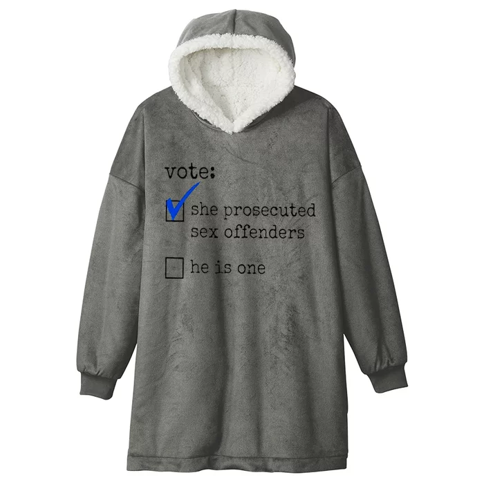 Vote She Prosecuted Sex Offenders He Is One Hooded Wearable Blanket