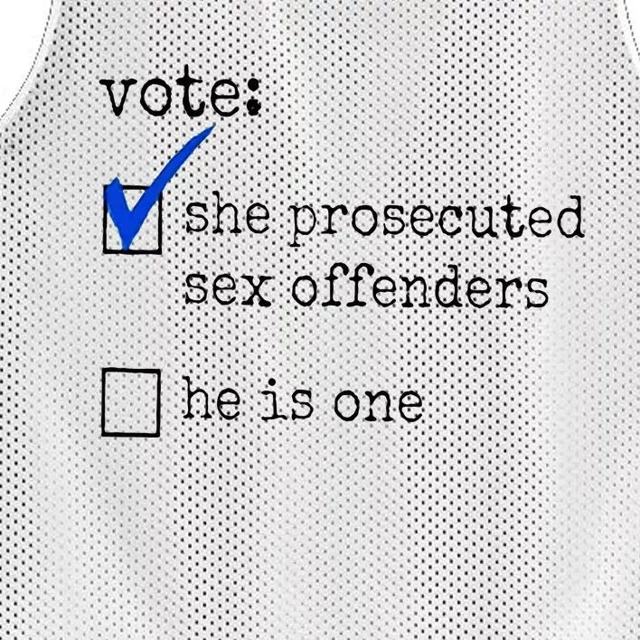 Vote She Prosecuted Sex Offenders He Is One Mesh Reversible Basketball Jersey Tank