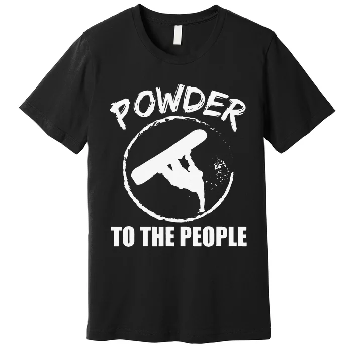 vintage Snowboarding Powder To The People Snowboard Premium T-Shirt