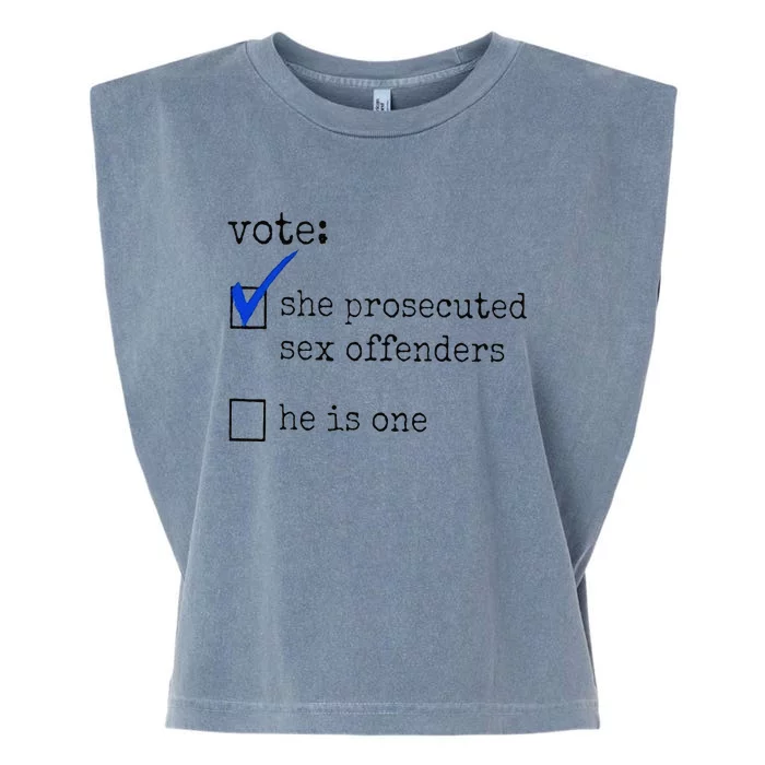 Vote She Prosecuted Sex Offenders He Is One Garment-Dyed Women's Muscle Tee