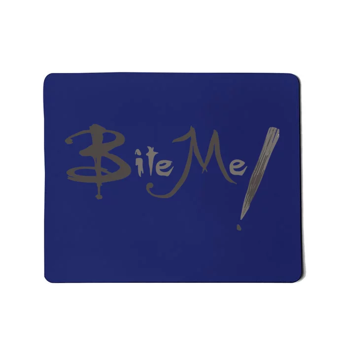 Vampire Slayer &Quot;And One Of His Legendary Phrases. Let No One Take It Litera Mousepad