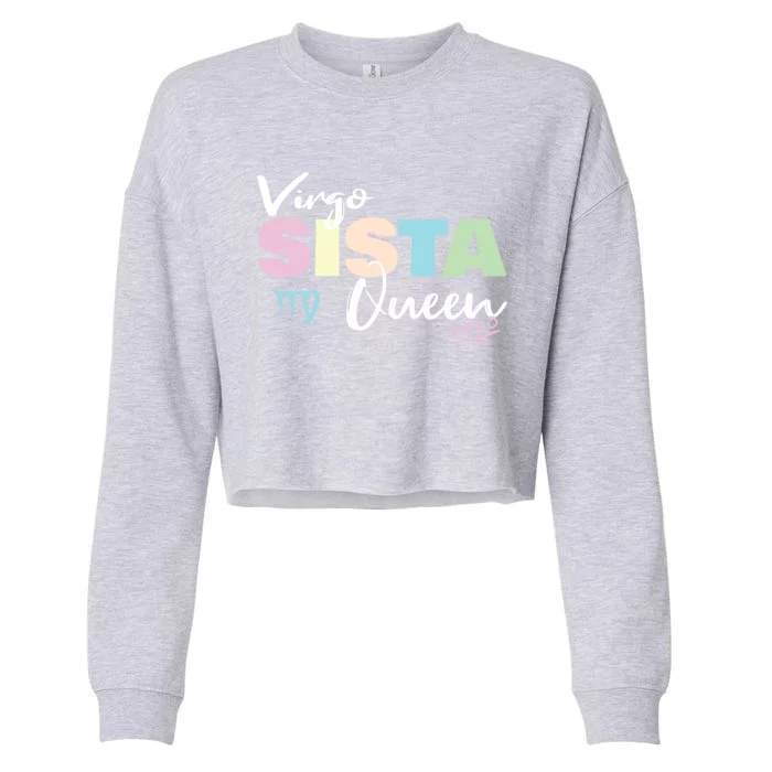 Virgo Sista Queen Zodiac Sign For Proud Virgo Gift Cropped Pullover Crew