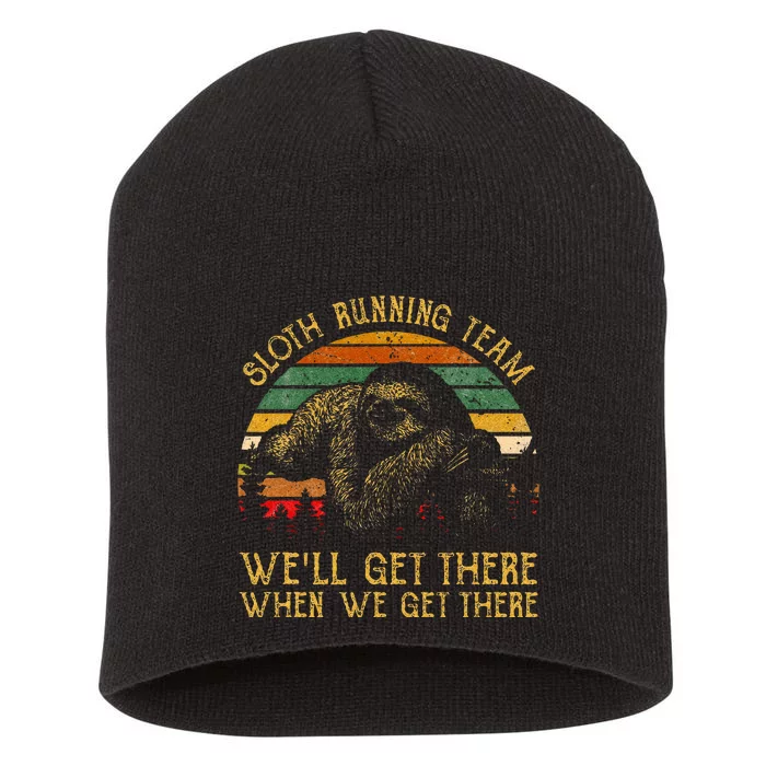 Vintage Sloth Running Team Well Get There Funny Sloth Short Acrylic Beanie