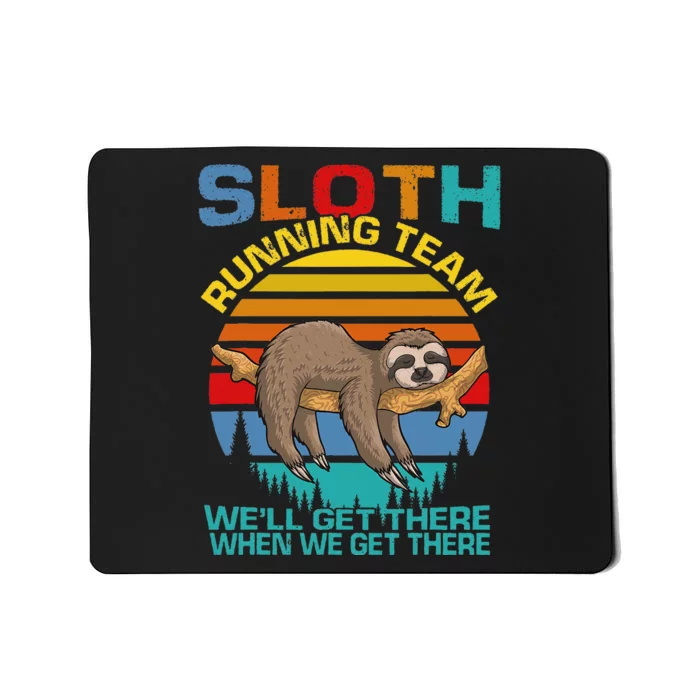 Vintage Sloth Running Team WeLl Get There Funny Sloth Mousepad