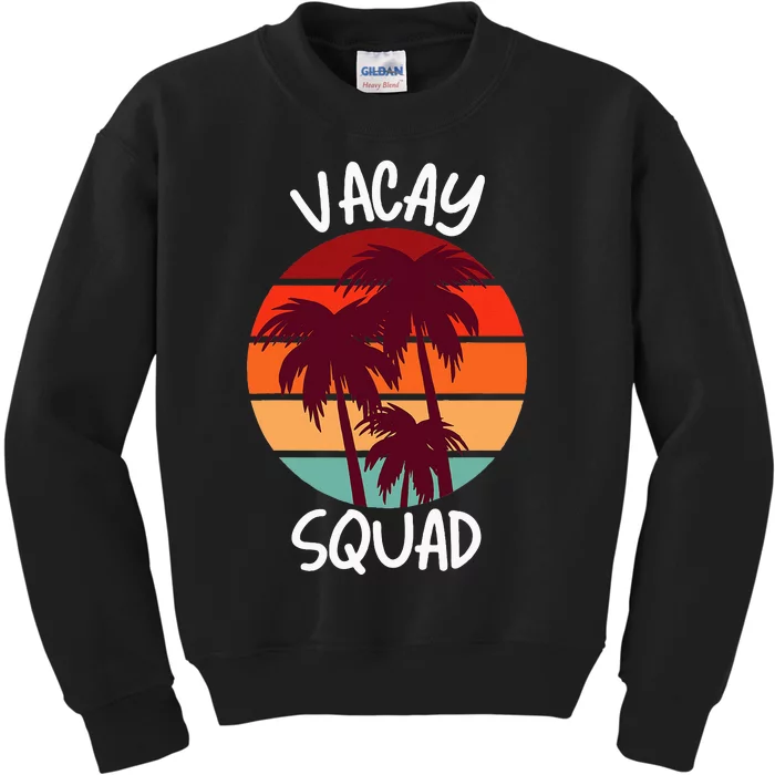 Vacay Squad Summer Vacation Family Friends Trip Palm Trees Kids Sweatshirt