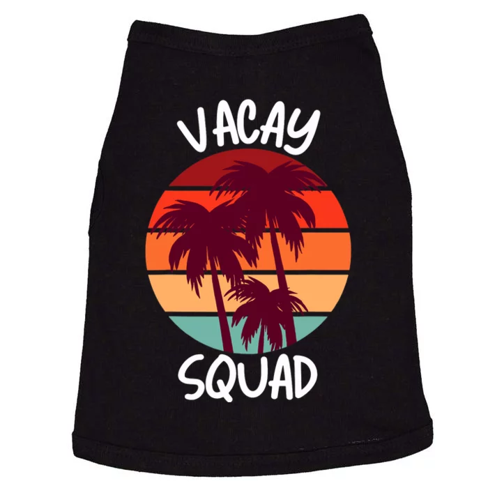 Vacay Squad Summer Vacation Family Friends Trip Palm Trees Doggie Tank