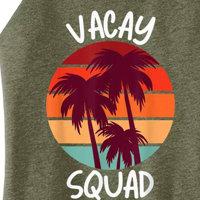 Vacay Squad Summer Vacation Family Friends Trip Palm Trees Women’s Perfect Tri Rocker Tank