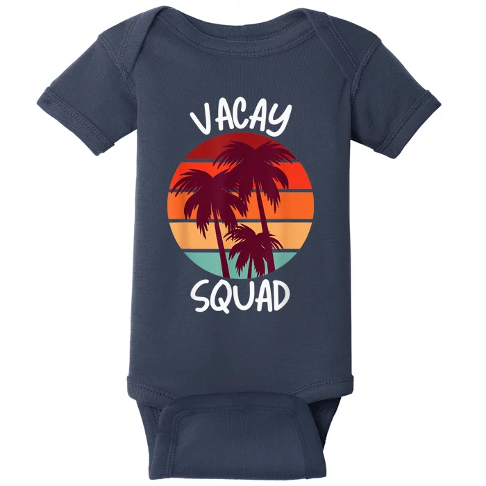 Vacay Squad Summer Vacation Family Friends Trip Palm Trees Baby Bodysuit