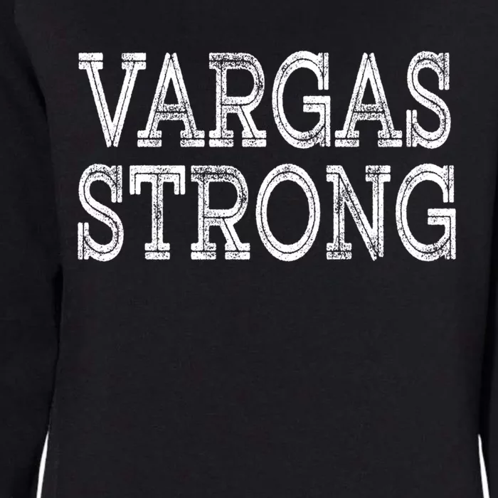 Vargas Strong Squad Family Reunion Last Name Team Custom Gift Womens California Wash Sweatshirt