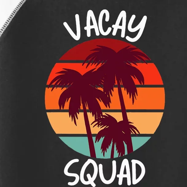 Vacay Squad Summer Vacation Family Friends Toddler Fine Jersey T-Shirt