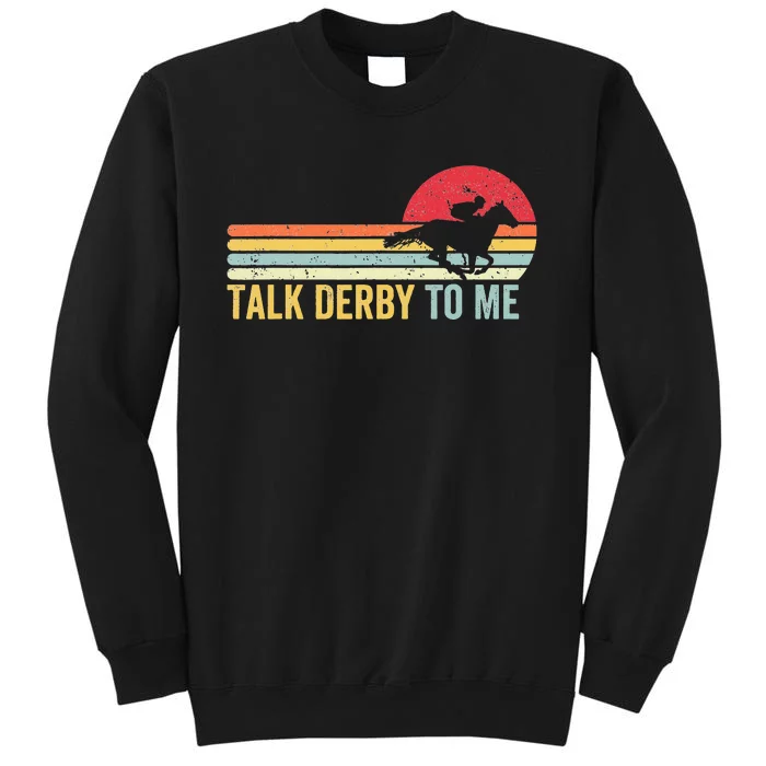 Vintage Sunset Talk Derby To Me Groovy Horse Lover Derby Day Tall Sweatshirt