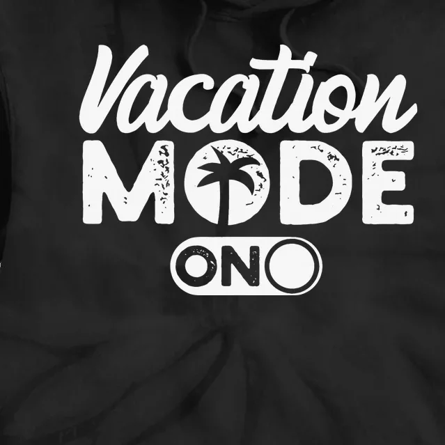 Vacation Summer Travel Traveling Mode Tie Dye Hoodie