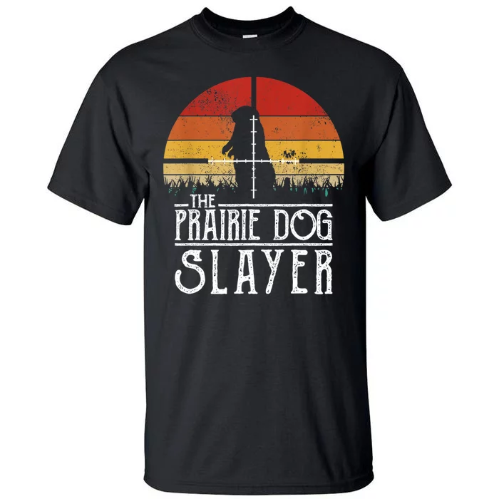 Vintage Sunset The Prairie Dog Slayer Tall T-Shirt