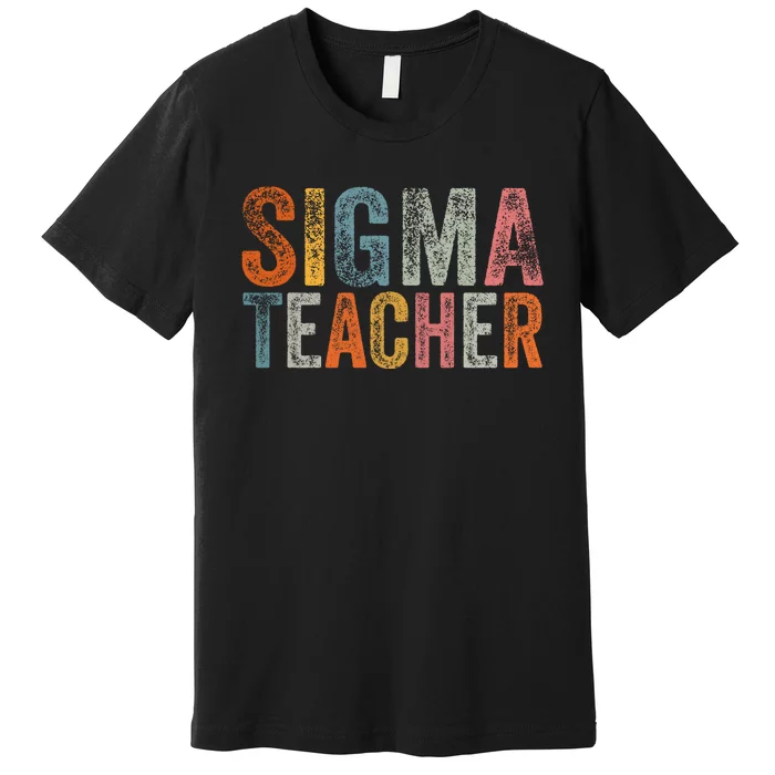 Vintage Sigma Teacher Funny Meme Lovers Sigma Premium T-Shirt