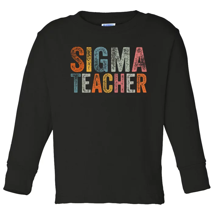 Vintage Sigma Teacher Funny Meme Lovers Sigma Toddler Long Sleeve Shirt