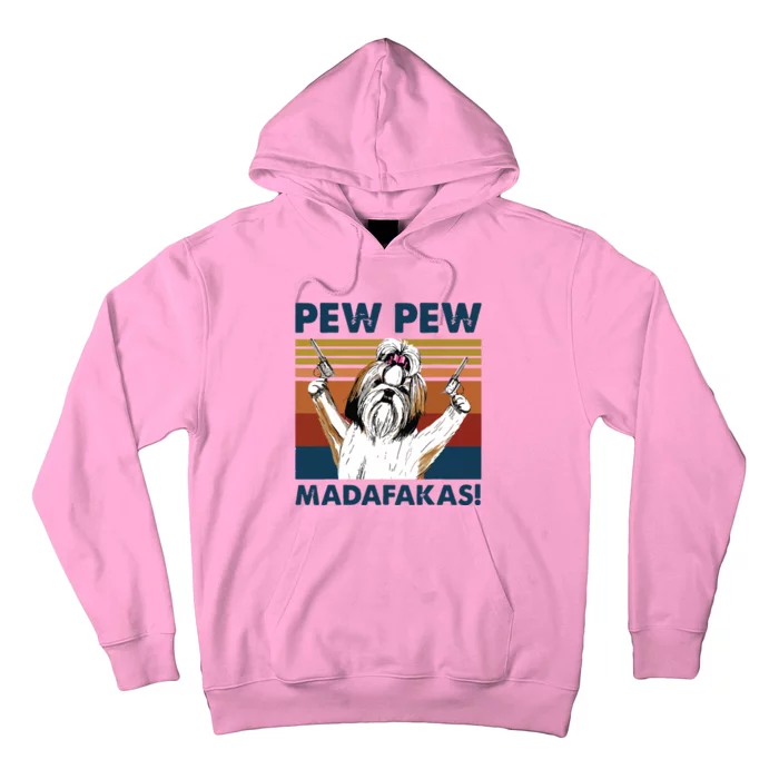 Vintage Shih Tzu Dog Pew Pew Madafakas Funny Crazy Dog Lover Hoodie