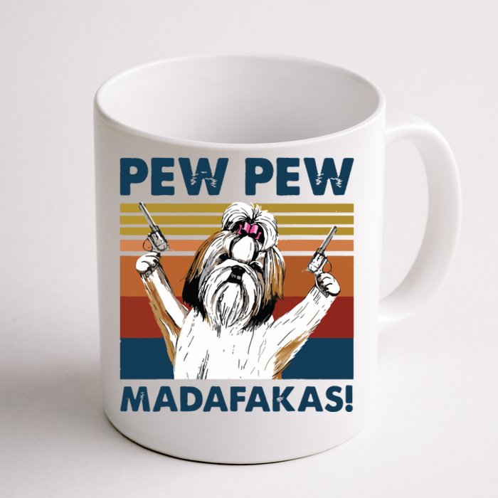 Vintage Shih Tzu Dog Pew Pew Madafakas Funny Crazy Dog Lover Front & Back Coffee Mug