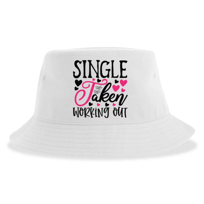 Valentine Single Taken Working Out Sustainable Bucket Hat