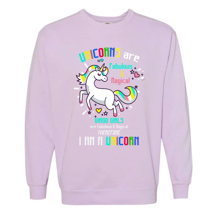 Virgo Sign Unicorns Virgo Are Fabulous Birthday Gift Garment-Dyed Sweatshirt