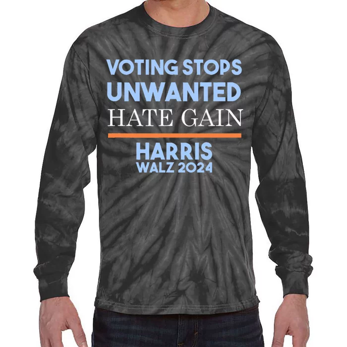 Voting Stops Unwanted Hate Gain Harris Campaign Tie-Dye Long Sleeve Shirt