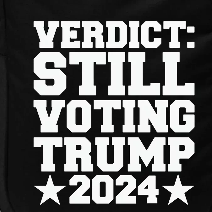 Verdict Still Voting Trump 2024 Ny Trial Maga Trump Voter Impact Tech Backpack